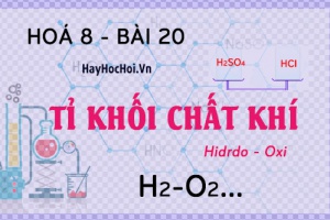 Tỉ khối là gì, công thức và cách tính tỉ khối của chất khí, hỗn hợp khí - hoá 8 bài 20